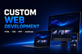 build a modern custom coded website with HTML CSS PHP or wordpress