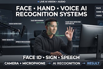 build face recognition, hand gesture recognition and voice or speech recognition