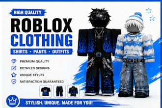 design high quality roblox clothing, shirts, pants and custom outfits