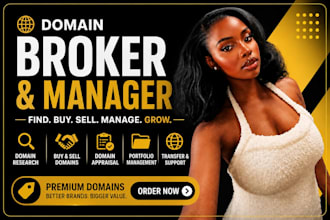 be your domain broker, domain manager, domain agent, researcher, domain redirect