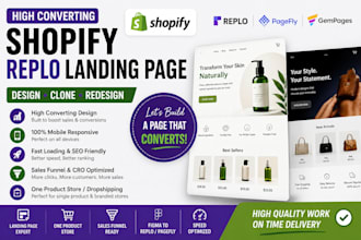design or clone high converting shopify replo landing page, pagefly and gempages