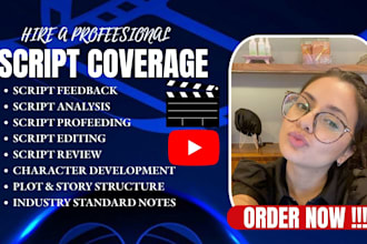 give notes, feedback, analysis, script coverage for your screenplay or TV series
