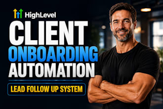 build gohighlevel crm pipeline client onboarding automation lead follow up