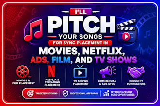pitch songs for sync placement in movies, netflix, ads, film, dj pool, TV shows