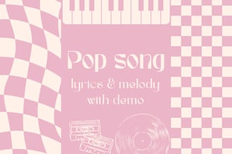 write lyrics and melody and record a demo for your song