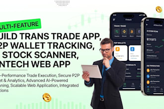 build trans trade app p2p wallet tracking app ai stock scanner fintech platform