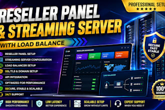 setup your reseller panel and configure your streaming server with load balance