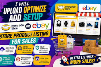 upload optimize add setup mercado livre or ebay store product listing for sales