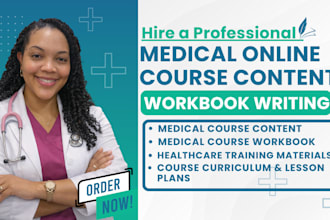 create medical course content, curriculum, lesson plan, and healthcare workbook