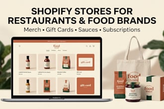 build a shopify store for your restaurant, cafe, or food brand