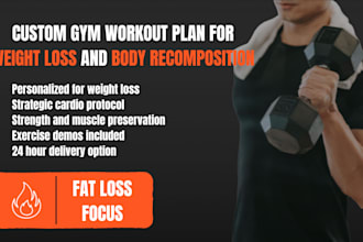 create a custom fat loss gym workout plan for you