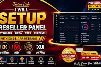 setup reseller panel, strong8k, mega, trex, xui panel with dns and app rebrand