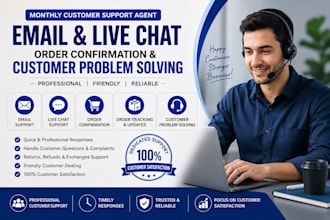 be your customer support agent for live chat email and order management