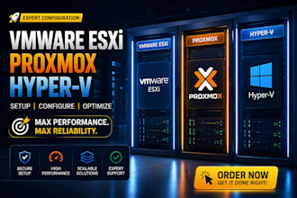 set up and troubleshoot vmware esxi, hyper v and proxmox