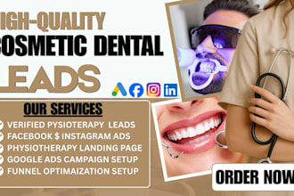 provide 15 dental, orthodonic leads daily via google and facebook leads