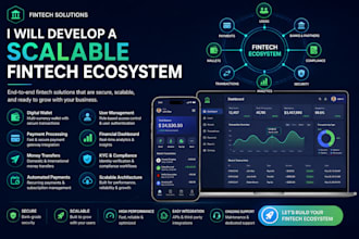 develop a scalable fintech ecosystem