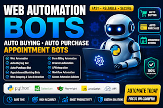 do web automation bot, auto buying bots, purchase bots, appointment booking bots