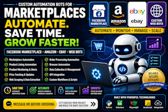 develop facebook marketplace, amazon, ebay, and custom web automation bots