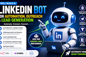 build a linkedin bot for automation, outreach and lead generation