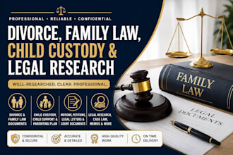 write divorce, family law, child custody and legal research document