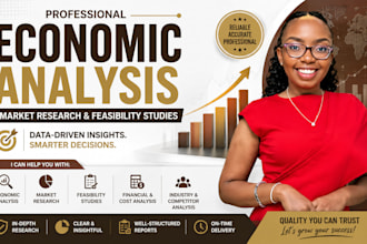 conduct economic analysis, market research and feasibility studies