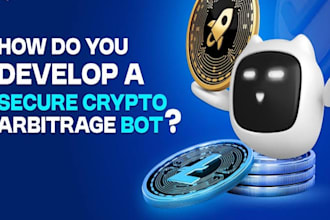 develop dex arbitrage bot, crypto arbitrage bot, market maker bot