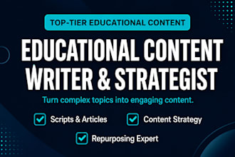 be your educational content writer, strategist, and repurpose expert