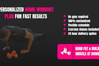 design a custom home workout plan for fast results