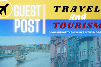 provide travel guest posts and niche edits for quality travel backlinks