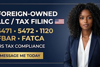file 5471 5472 1120 fbar fatca for foreign owned llcs