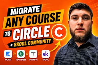 migrate kajabi, teachable thinkific course to circle so, skool community manager