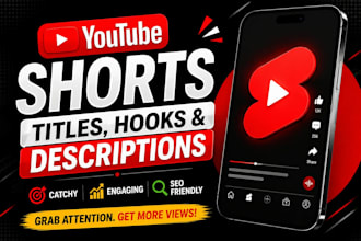 write catchy youtube shorts titles, hooks, and descriptions