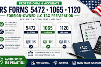 prepare irs form 5472, form 1065 and form 1120 for foreign owned llcs