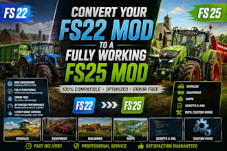 convert your fs22 mod to a fully working fs25 mod