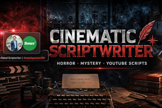write gripping horror mystery and youtube video scripts