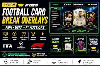 design whatnot football card break overlays for FIFA uefa and f1 auctions