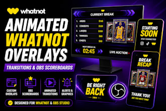 design animated whatnot overlays transitions and obs scoreboards