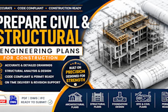 prepare civil and structural engineering plans for construction