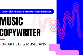 be your music copywriter for releases, bios and press