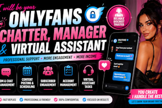 be your onlyfans chatter, manager and virtual assistant