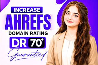 increase ahrefs domain rating dr 70 using high authority SEO backlinks