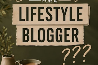 write lifestyle blog for you