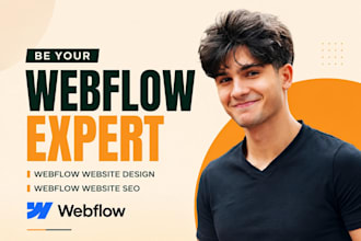 be your webflow expert for your webflow website design and webflow website seo