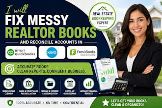 fix messy realtor books and reconcile accounts in quickbooks, xero, freshbooks
