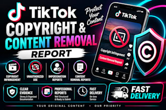 prepare tiktok banning copyright and content removal reports