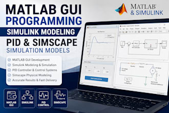 do matlab gui programming, simulink modeling, pid and simscape simulation models