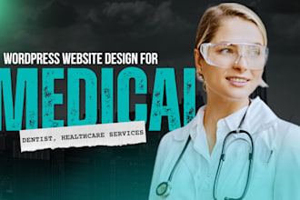 design a modern healthcare dental wordpress website
