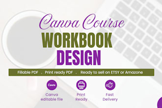design a professional canva course workbook, ebook or PDF