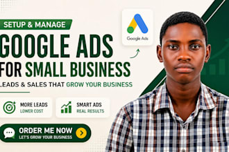 setup and manage google ads for small business to get leads and sales