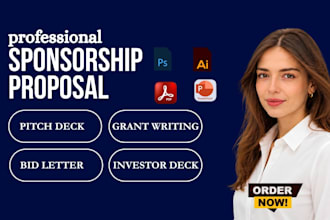 sponsorship proposals, grant proposals, investor pitch decks and fundraising
